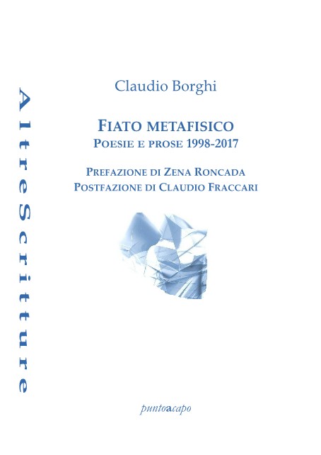 Fiato metafisico. Poesie e prose 1998-2017